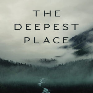 The Deepest Place: Suffering and the Formation of Hope