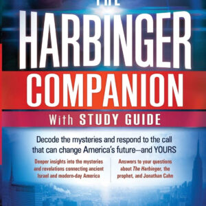The Harbinger Companion With Study Guide: Decode the Mysteries and Respond to the Call that Can Change America’s Future and